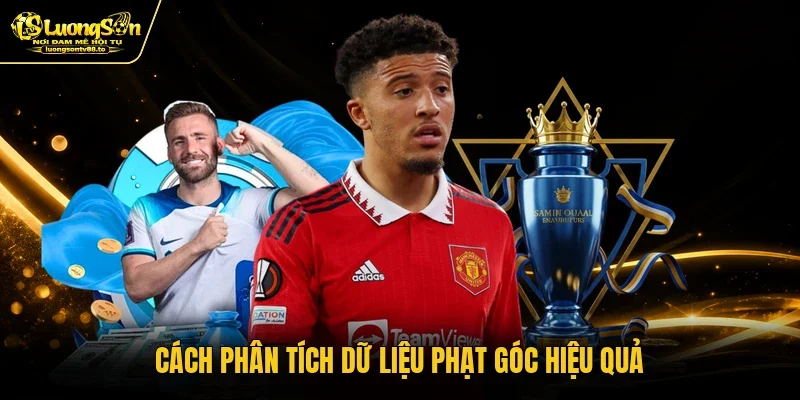 Cách phân tích dữ liệu phạt góc hiệu quả
