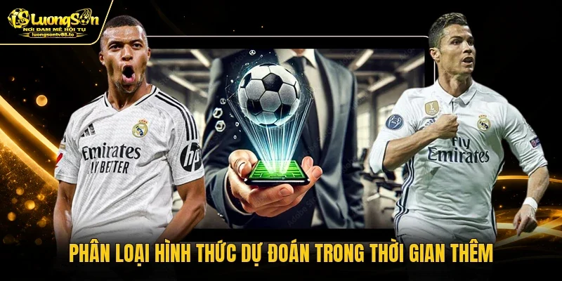 Phân loại hình thức dự đoán trong thời gian thêm