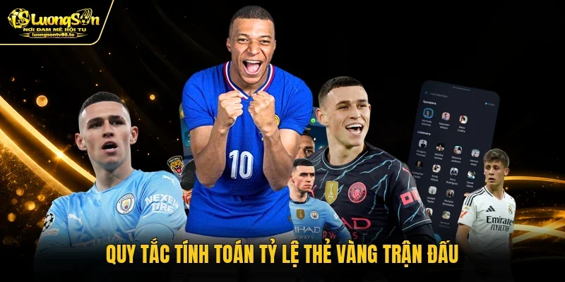 Quy tắc tính toán tỷ lệ thẻ vàng trận đấu