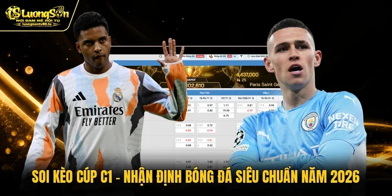 Soi Kèo Cúp C1 - Nhận Định Bóng Đá Siêu Chuẩn Năm 2026